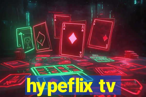 hypeflix tv